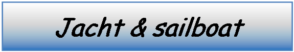 Textfeld: Jacht & sailboat